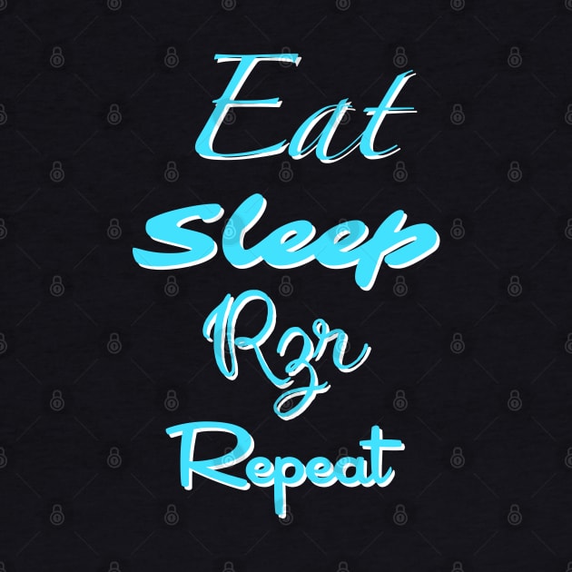 Eat, sleep, rzr, repeat by Theartiologist